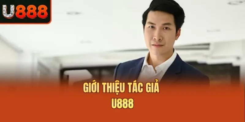 Giới thiệu tác giả U888