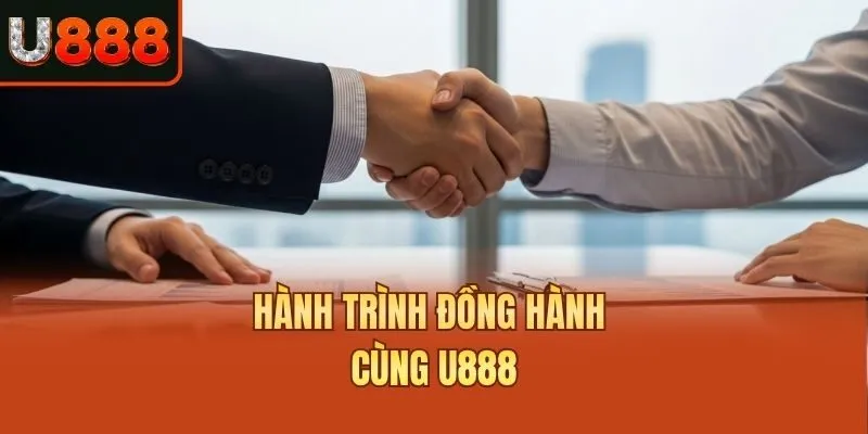 Hành trình đồng hành cùng U888