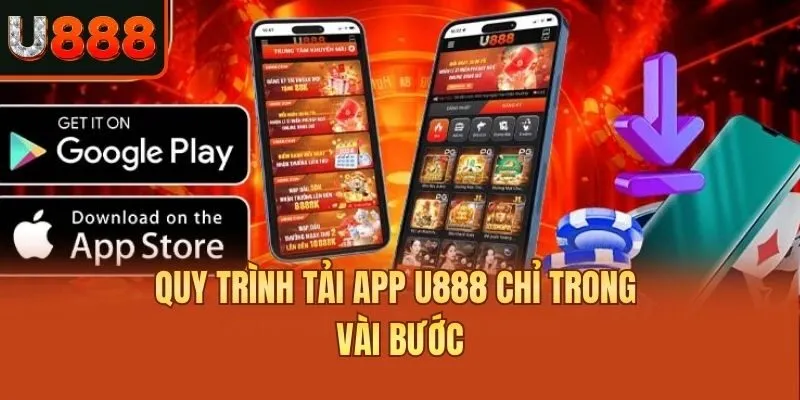 Quy trình tải app U888 chỉ trong vài bước